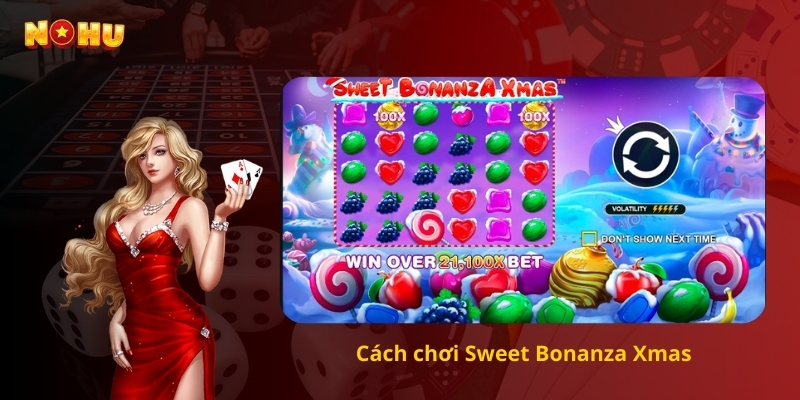 Cách chơi Sweet Bonanza Xmas
