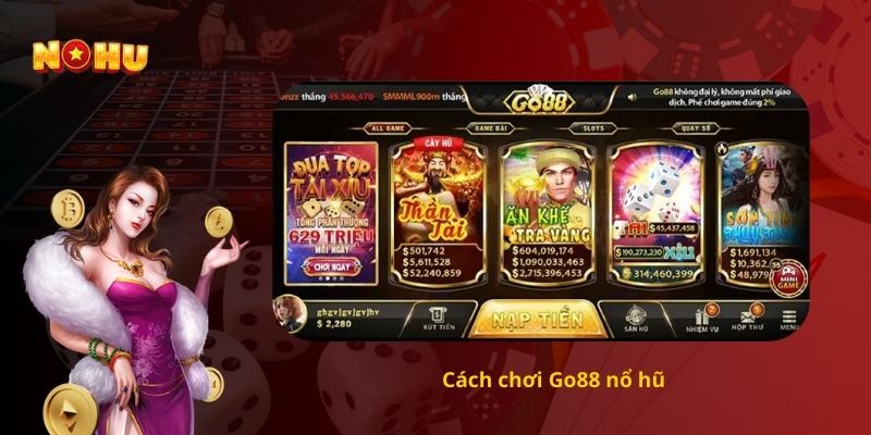 Cách chơi Go88 nổ hũ 