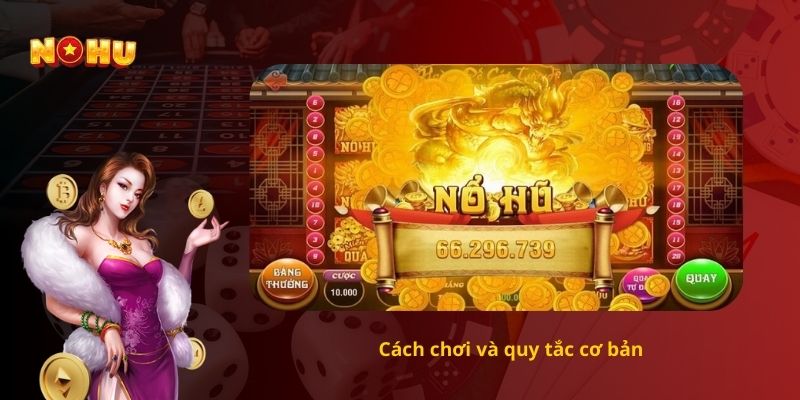 Cách chơi và quy tắc cơ bản