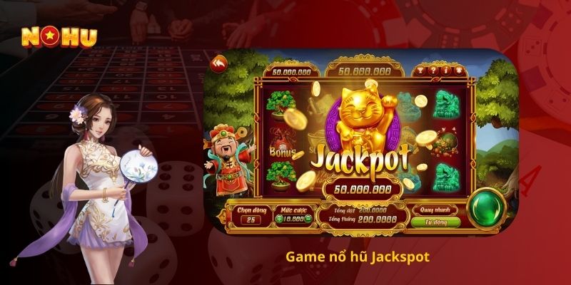 Game nổ hũ Jackspot
