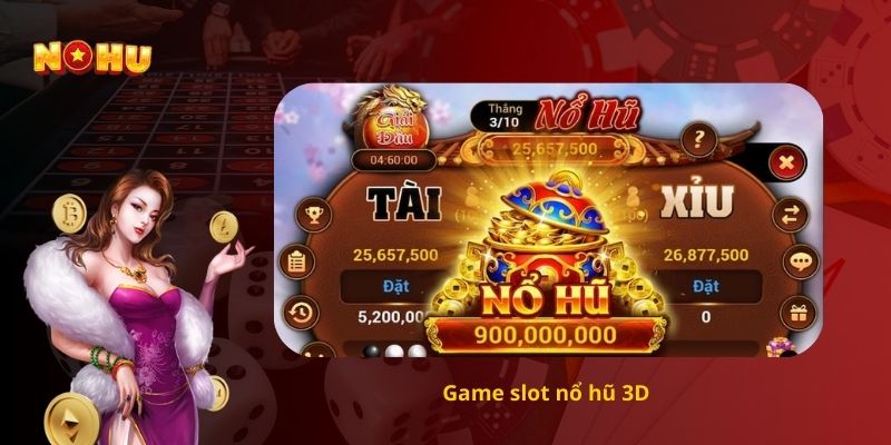 Game slot nổ hũ 3D