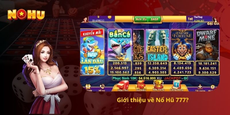 Giới thiệu về Nổ Hũ 777 