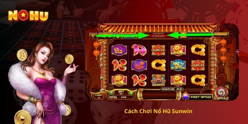 Cách Chơi Nổ Hũ Sunwin